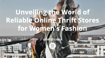 Unveiling the World of Reliable Online Thrift Stores for Women's Fashion